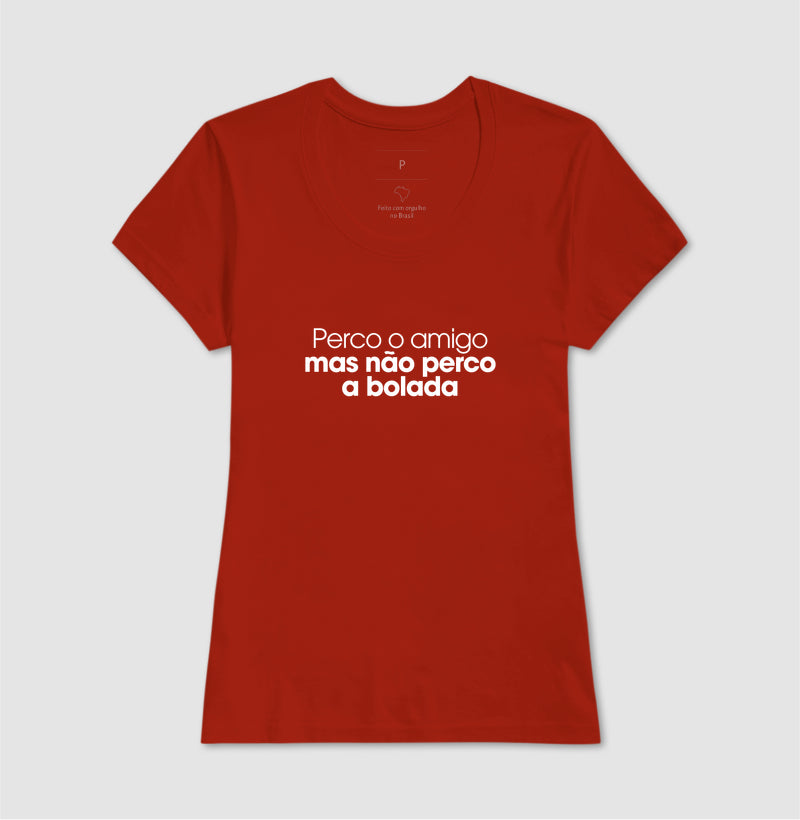 Perco o amigo mas não perco a bolada
