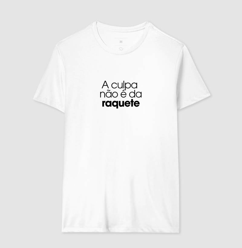 A culpa  não é da raquete