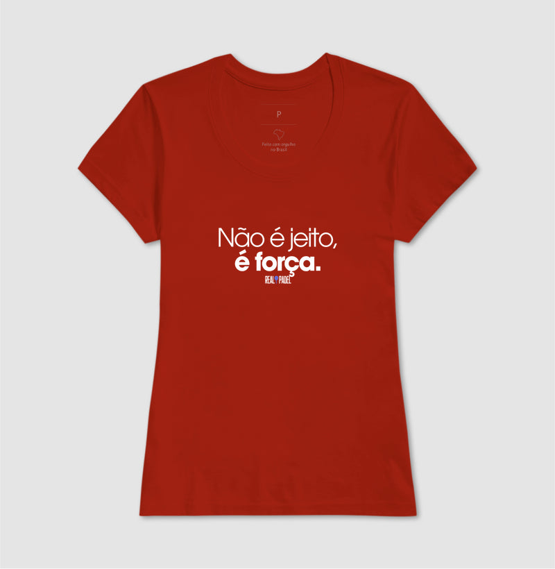 Não é jeito, é força
