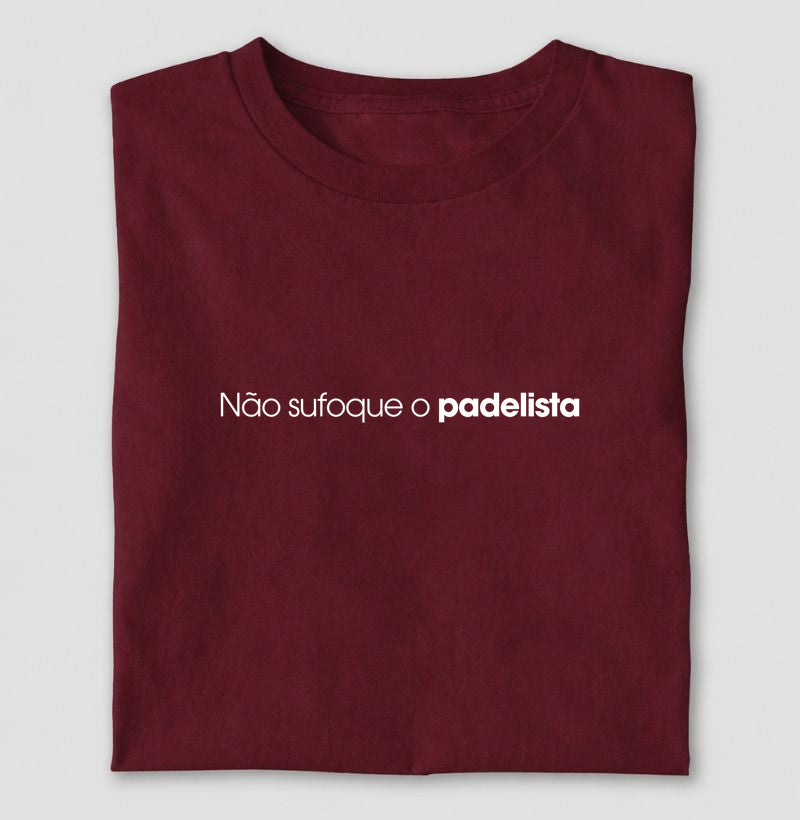 Não sufoque o padelista