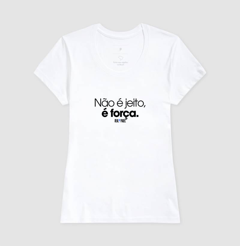 Não é jeito, é força