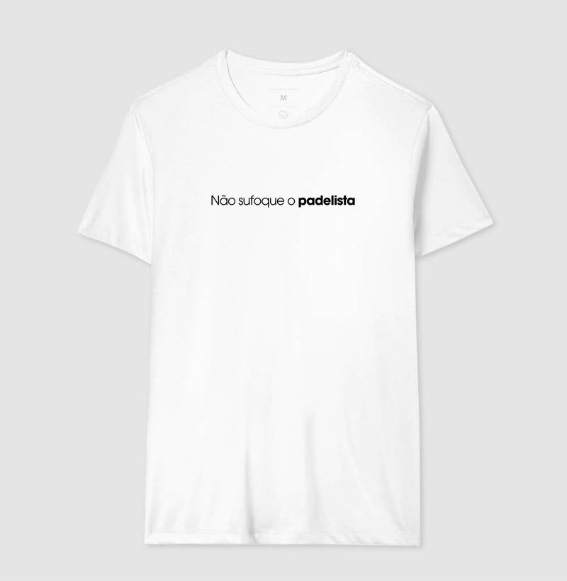 Não sufoque o padelista