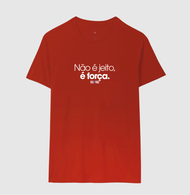 Não é jeito, é força