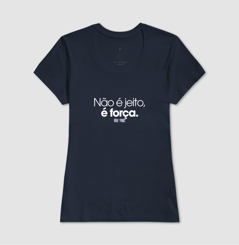 Não é jeito, é força