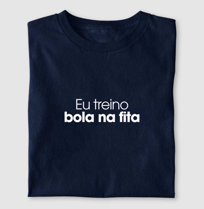 Eu treino bola na fita