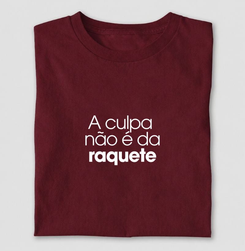 A culpa  não é da raquete
