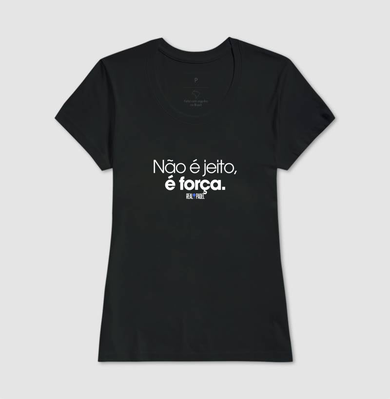 Não é jeito, é força