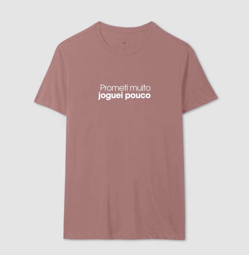 Prometi muito joguei pouco