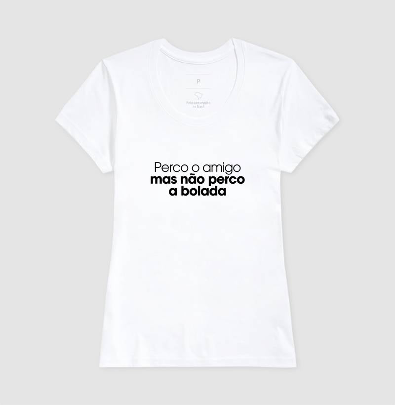 Perco o amigo mas não perco a bolada